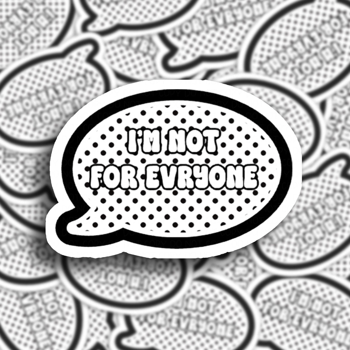 Bold green speech bubble sticker with retro polka dot design, featuring "I'm Not for Everyone" message, perfect for laptops or notebooks.