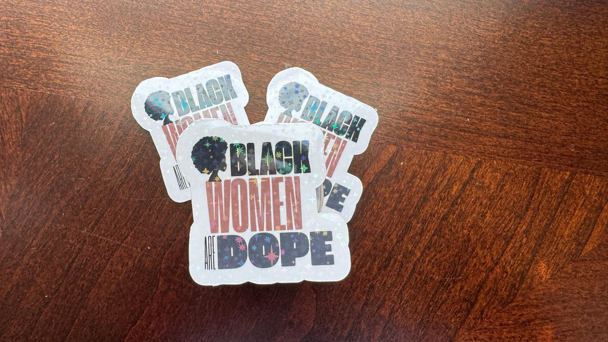 Black women are dope empowerment vinyl sticker featuring an afro silhouette, perfect for laptops, journals, or cups.