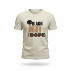 Black Women Are Dope T-Shirt by Forcebuilder