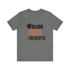 Black women are dope graphic T-shirt by Forcebuilder featuring empowering African American and melanin queen imagery.