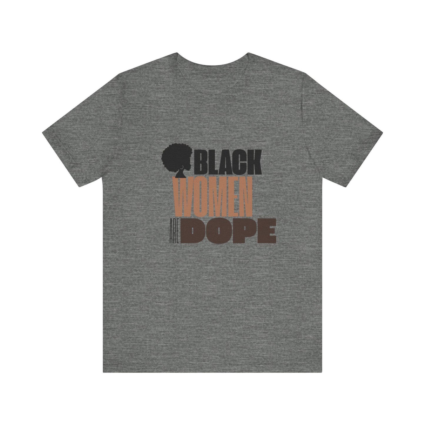 Black Women Are Dope Tshirt, African American Graphic Tee, Empowerment Shirt, Melanin Queen Clothing, Feminist Apparel