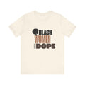 Black women are dope graphic T-shirt by Forcebuilder featuring empowering melanin queen design on black fabric.