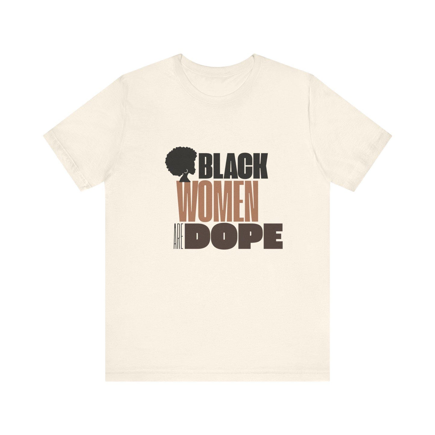 Black Women Are Dope Tshirt, African American Graphic Tee, Empowerment Shirt, Melanin Queen Clothing, Feminist Apparel