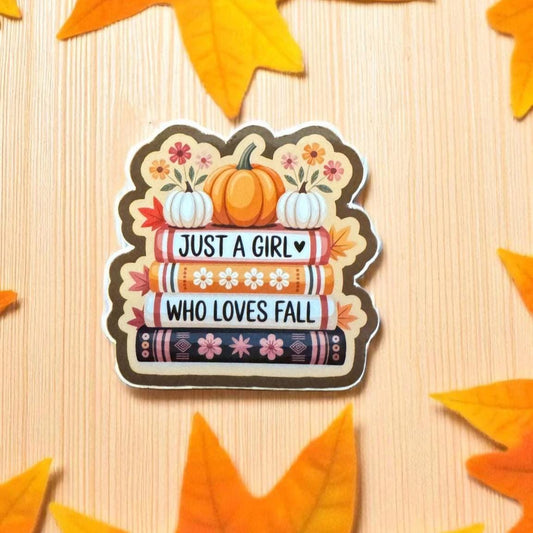 Just a Girl Who Loves Fall Sticker – Cozy Autumn Book Lover Vinyl Sticker, Pumpkin and Books Sticker, Fall Aesthetic Sticker for Readers